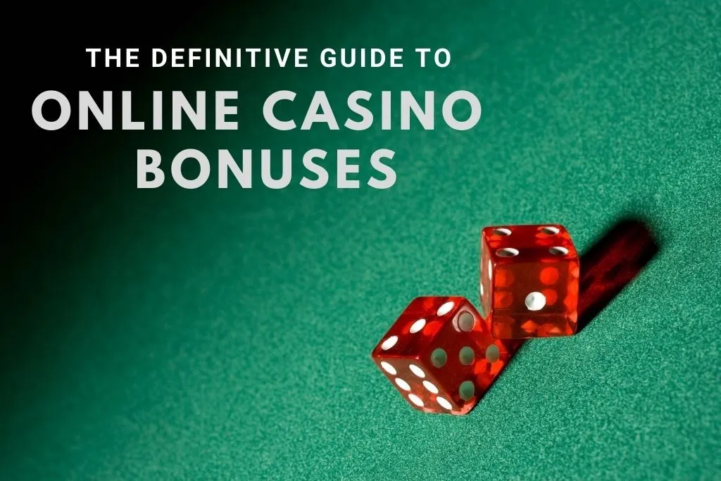 The definitive guide to online casino bonuses 1 The Definitive Guide To Online Casino Bonuses 1