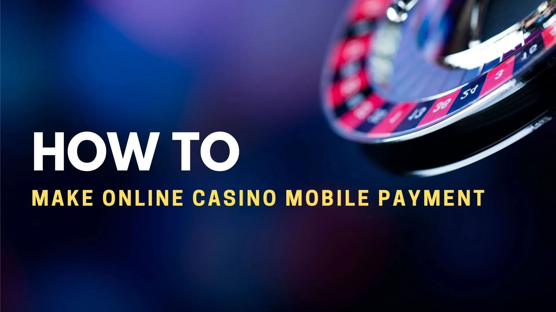 How To Make Online Casino Mobile Payment