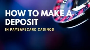 How To Make A Deposit In Paysafecard Casinos