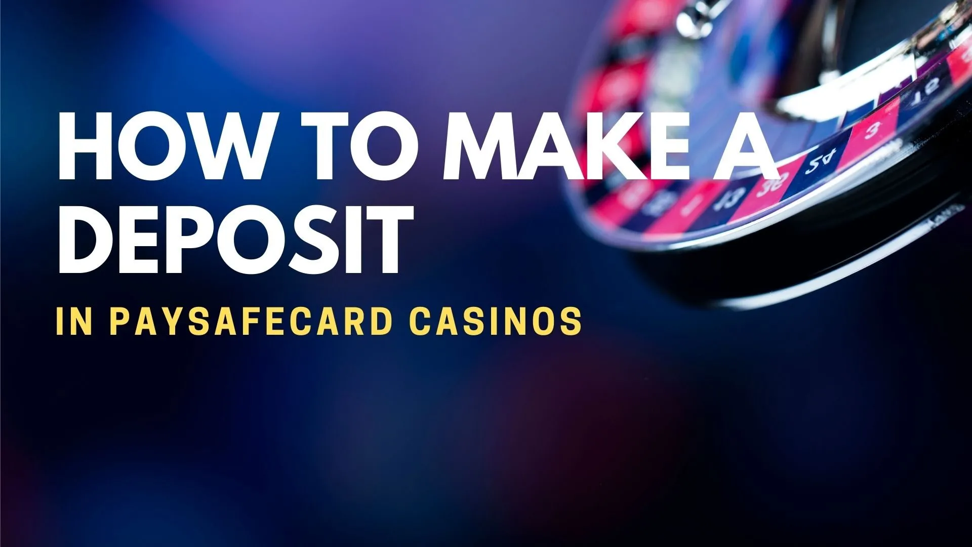 How to Make a Deposit in Paysafecard Casinos? 1 How To Make A Deposit In Paysafecard Casinos