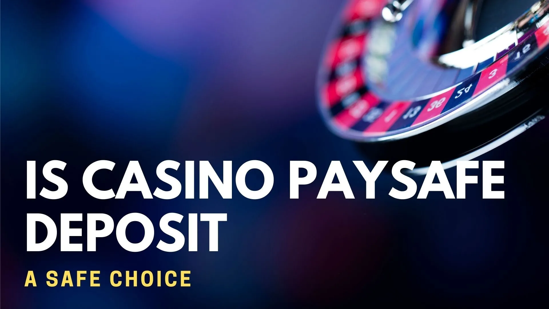 Is Casino Paysafe Deposit a Safe Choice? 1 Is Casino Paysafe Deposit A Safe Choice
