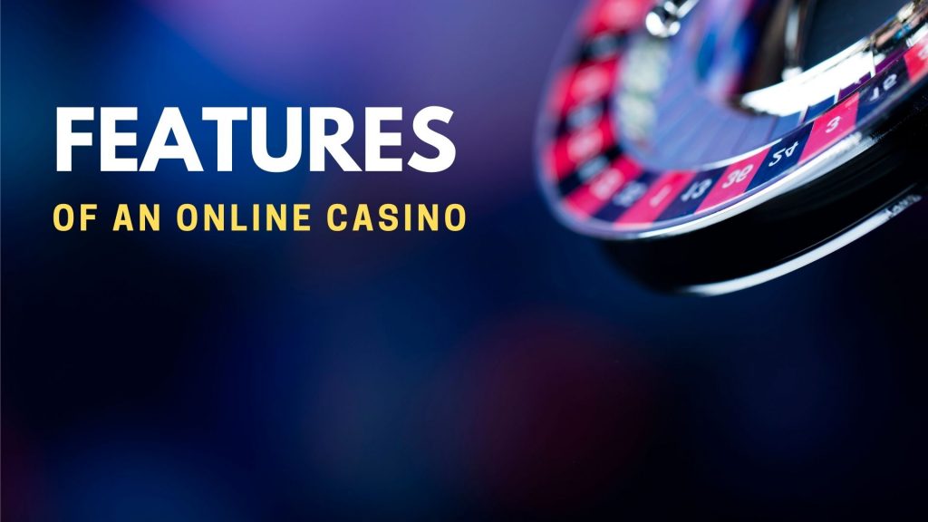 Top Features Of An Online Casino Real Money You Need To Look For » Best