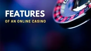 Top Features of an Online Casino Real Money You Need to Look for