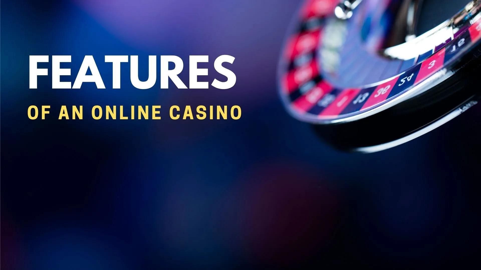 Top Features of an Online Casino Real Money You Need to Look for 1 Top Features Of An Online Casino Real Money You Need To Look For