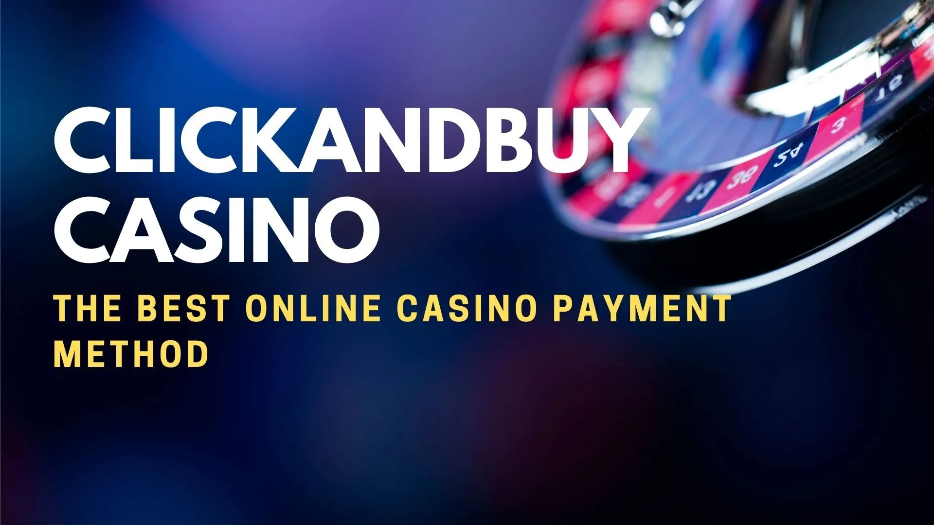 ClickandBuy Casino: The Best Online Casino Payment Method 1 Clickandbuy Casino The Best Online Casino Payment Method