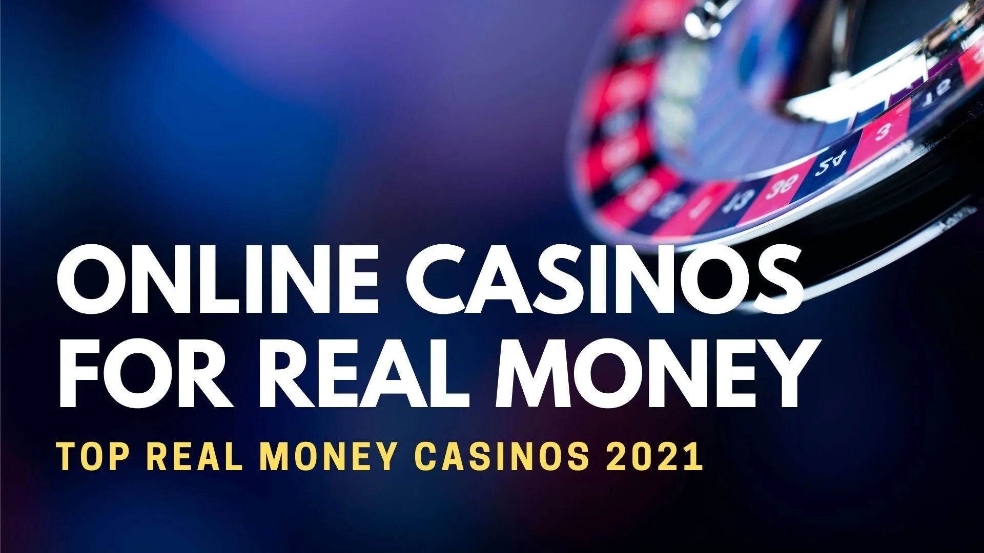Online Casinos For Real Money Top Real Money Casinos 2021
